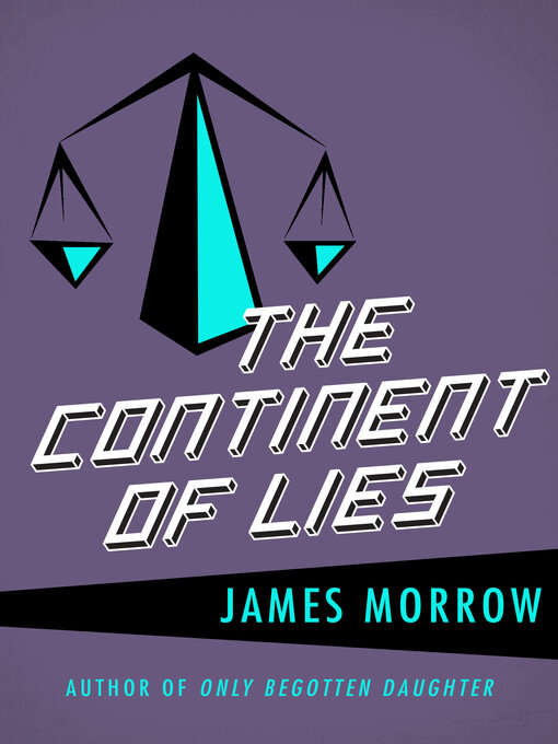 Title details for Continent of Lies by James Morrow - Available